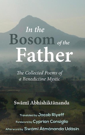 In the Bosom of the Father by Swami Abhishiktananda 9781532640216