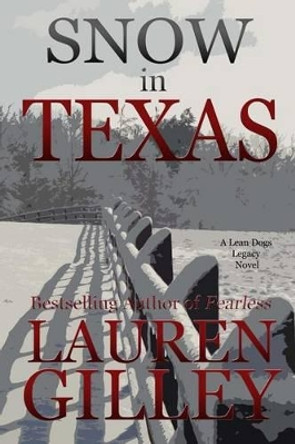 Snow In Texas by Lauren Gilley 9781523666980