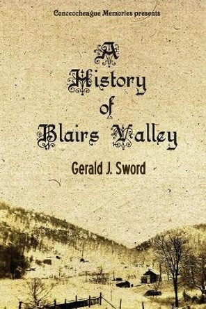 A History of Blairs Valley by Debra Carbaugh Robinson 9781541047723