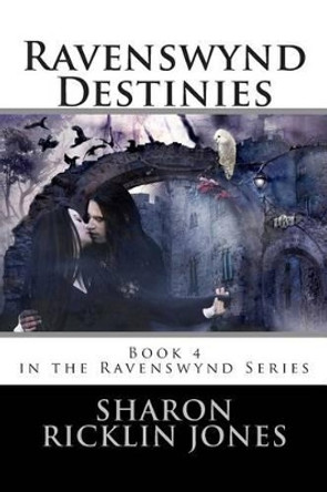 Ravenswynd: Destinies by Sharon Ricklin 9781492814122