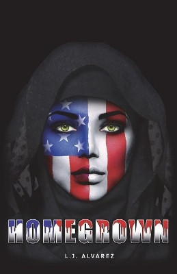 Homegrown by Lj Alvarez 9781732516908