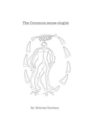 The Common-sense-ologist by Nicholas D Giordano 9781537777320