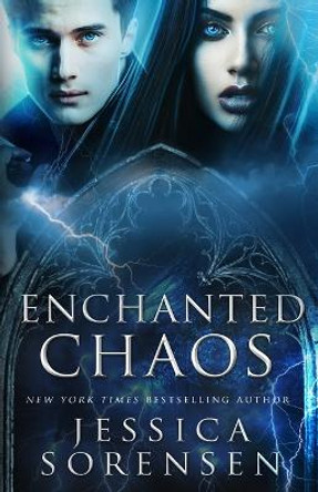 Enchanted Chaos by Jessica Sorensen 9781939045331