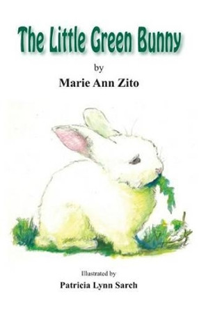 The Little Green Bunny by Patricia Lynn Sarch 9781539101376