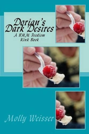 Dorian's Dark Desires by Molly Weisser 9781542433457