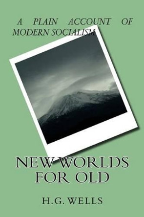 New Worlds For Old by H G Wells 9781542773256