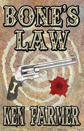 Bone's Law by Ken Farmer 9781732911918