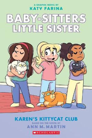 Karen's Kittycat Club: A Graphic Novel (Baby-Sitters Little Sister #4): Volume 4 by Ann M Martin