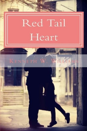 Red Tail Heart by Kenneth W Williams 9781543225983