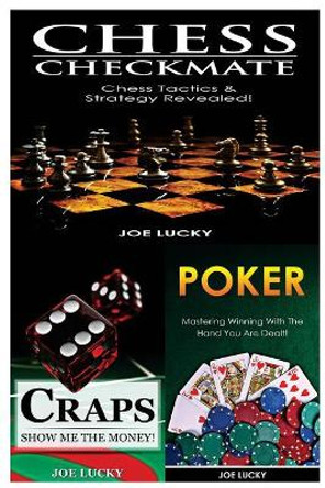 Chess Checkmate & Craps & Poker by Joe Lucky 9781543211689
