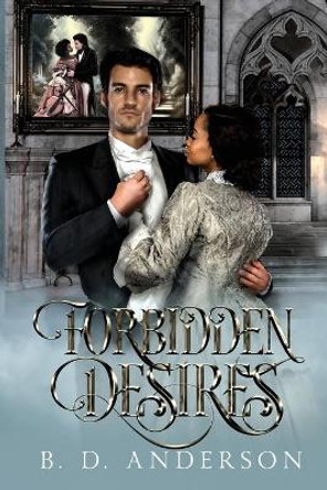 Forbidden Desires by B D Anderson 9781734617894