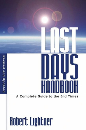 Last Days Handbook by Dr Robert P Lightner 9781597520898