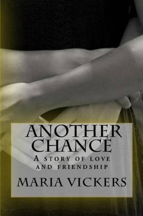 Another Chance by Maria Vickers 9781515067740