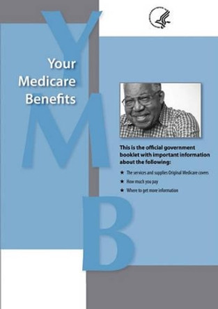 Your Medicare Benefits by For Medicare Centers for Medicare 9781607962571