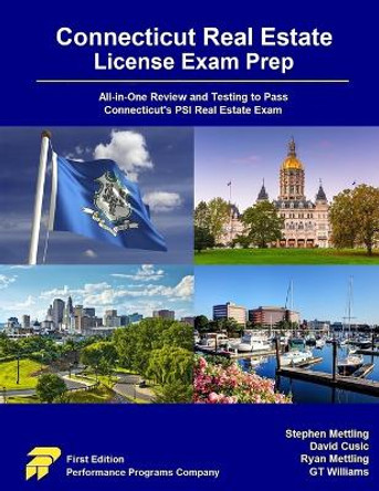 Connecticut Real Estate License Exam Prep: All-in-One Review and Testing to Pass Connecticut's PSI Real Estate Exam by Stephen Mettling 9781955919289