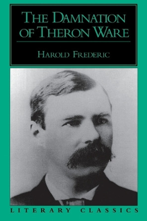 The Damnation of Theron Ware by Harold Frederic 9781573921695