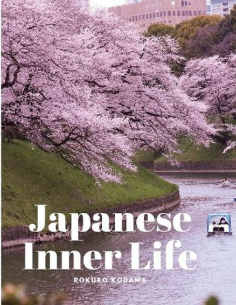 Japanese Inner Life by Rokuro Kodama 9781835525180