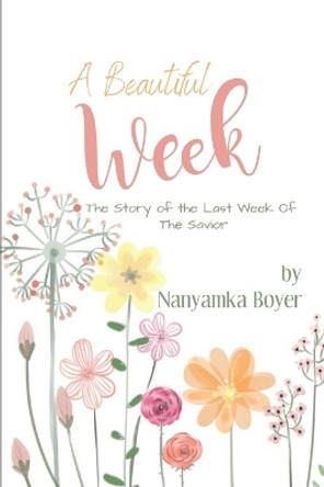 A Beautiful Week by Nanyamka a Boyer 9798416513122