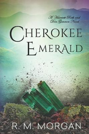 Cherokee Emerald by R M Morgan