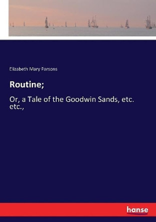 Routine; by Elizabeth Mary Parsons 9783744791366