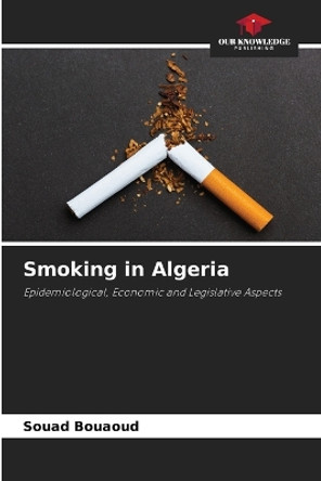 Smoking in Algeria by Souad Bouaoud 9786206093404