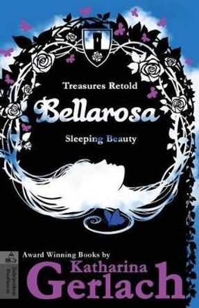 Bellarosa: Sleeping Beauty by Katharina Gerlach 9783956810602