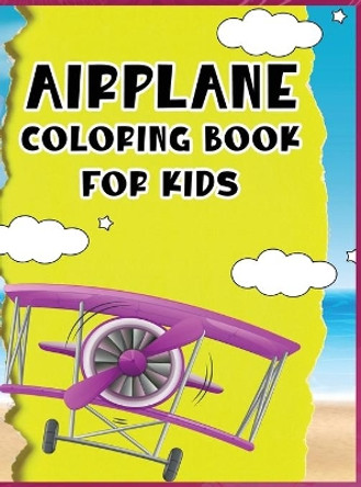 Airplane coloring book for kids: A great coloring book for young children with unique and high quality drawings of various airplanes by Kids Jodys 9784584017081