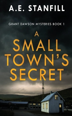 A Small Town's Secret by A E Stanfill 9784824161659