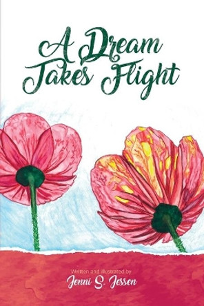A Dream Takes Flight by Jenni S Jessen 9786164558724