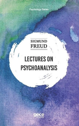 Lectures On Psychoanalysis by Sigmund Freud 9786257836296