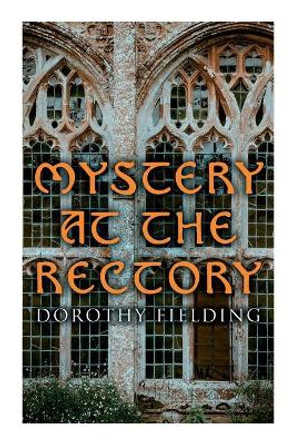 Mystery at the Rectory: A Murder Thriller by Dorothy Fielding 9788027342549