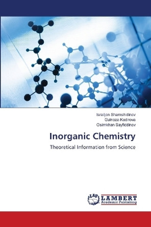 Inorganic Chemistry by Israiljon Shamshidinov 9786205508855