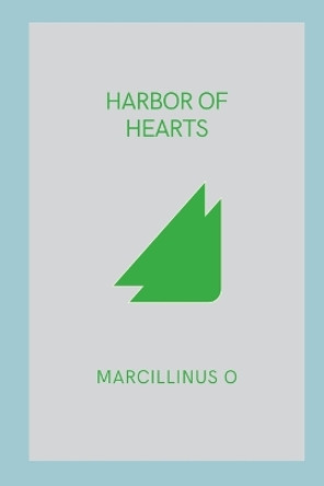 Harbor of Hearts by Marcillinus O 9788230002933