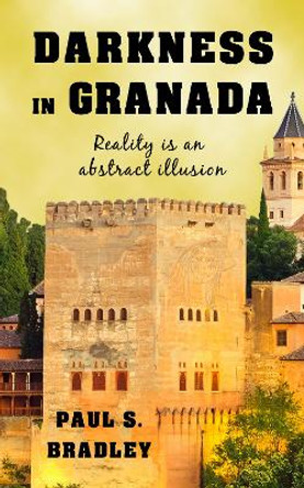 Darkness in Granada by Paul S Bradley 9788409318773