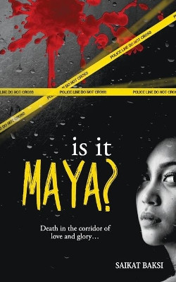 Is it Maya ? by Saikat Baksi 9789352017713