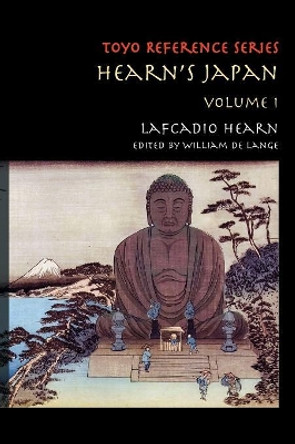 Hearn's Japan: Writings from a Mystical Country, Volume 1 by Lafcadio Hearn 9789492722089