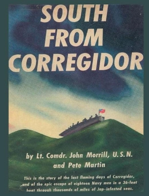 South From Corregidor by Lt Comdr John Morrill 9789563101164