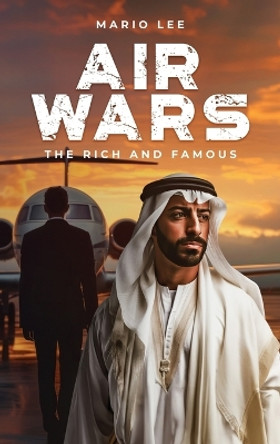 AIRWARS, The Rich and Famous by Mario Lee 9789655788846