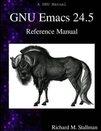 GNU Emacs 24.5 Reference Manual by Richard M Stallman 9789888381951