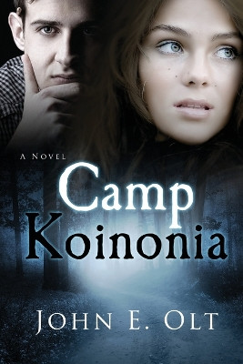 Camp Koinonia by John E Olt 9781632692429