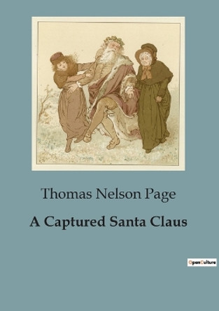 A Captured Santa Claus by Thomas Nelson Page 9791041818464