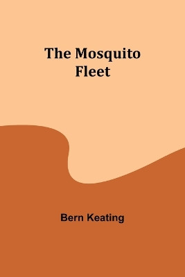 The Mosquito Fleet by Bern Keating 9789357971720
