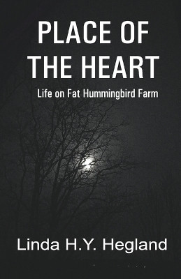 Place of the Heart by Linda H Y Hegland 9789390202911