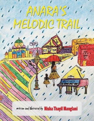Anara's Melodic Trail by Nisha Thayil Manglani 9789655781557