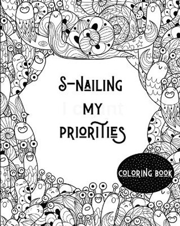 S-nailing my priorities by Rhea Annable 9798211220362