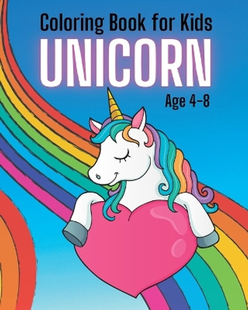 Unicorn - Coloring Book for Kids: This children's coloring book is full of happy, smiling, beautiful unicorns by Msdr Publishing 9798211299078