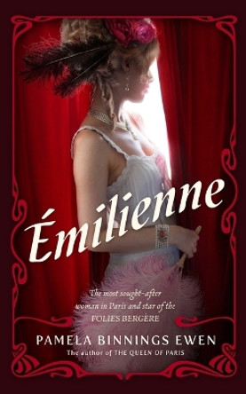 Émilienne: A Novel of Belle Époque Paris by Pamela Binnings Ewen 9798212187770