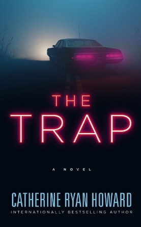 The Trap by Catherine Ryan Howard 9798212630832