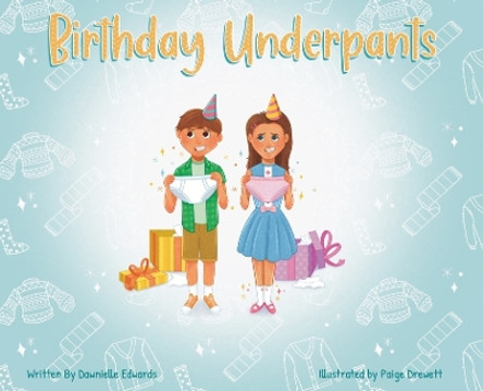 Birthday Underpants by Dawnielle Edwards 9798218296940