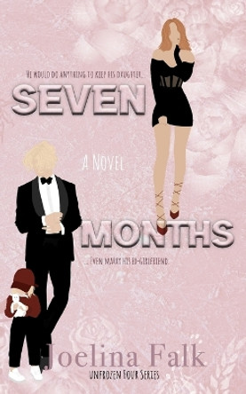 Seven Months by Joelina Falk 9798363755170